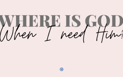 Where is God When I Need Him?