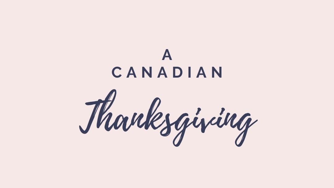 A Canadian Thanksgiving