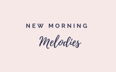 New Morning Melodies