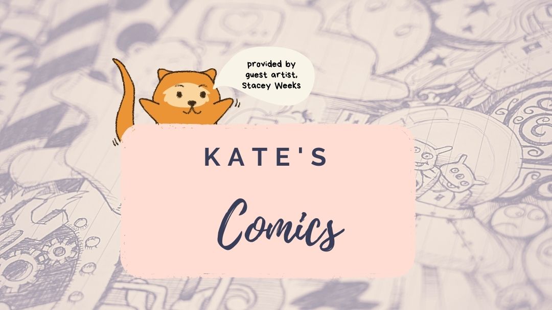 Kate’s Comics – Make Believe Nonsense