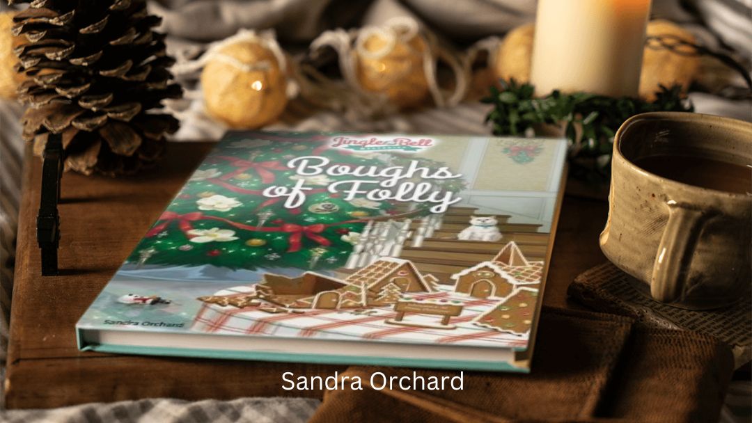 Tis the Season for Boughs of Folly by Sandra Orchard