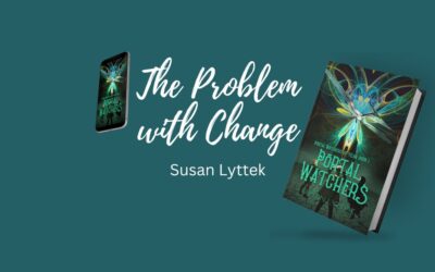 The Problem With Change by Susan Lyttek