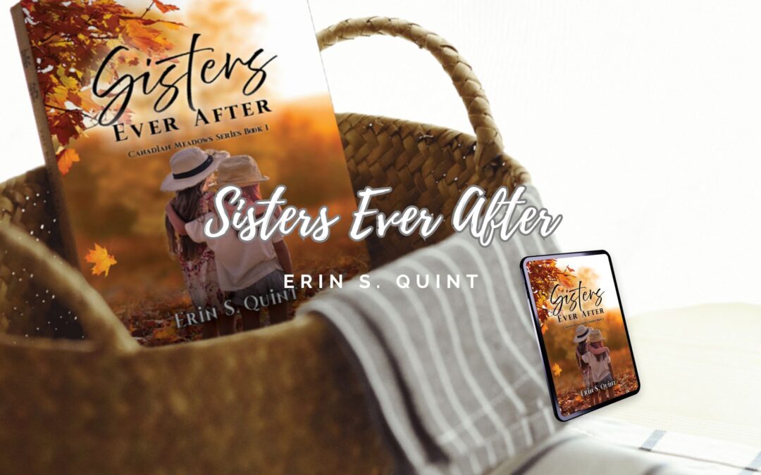 Sisters Ever After by Erin S. Quint