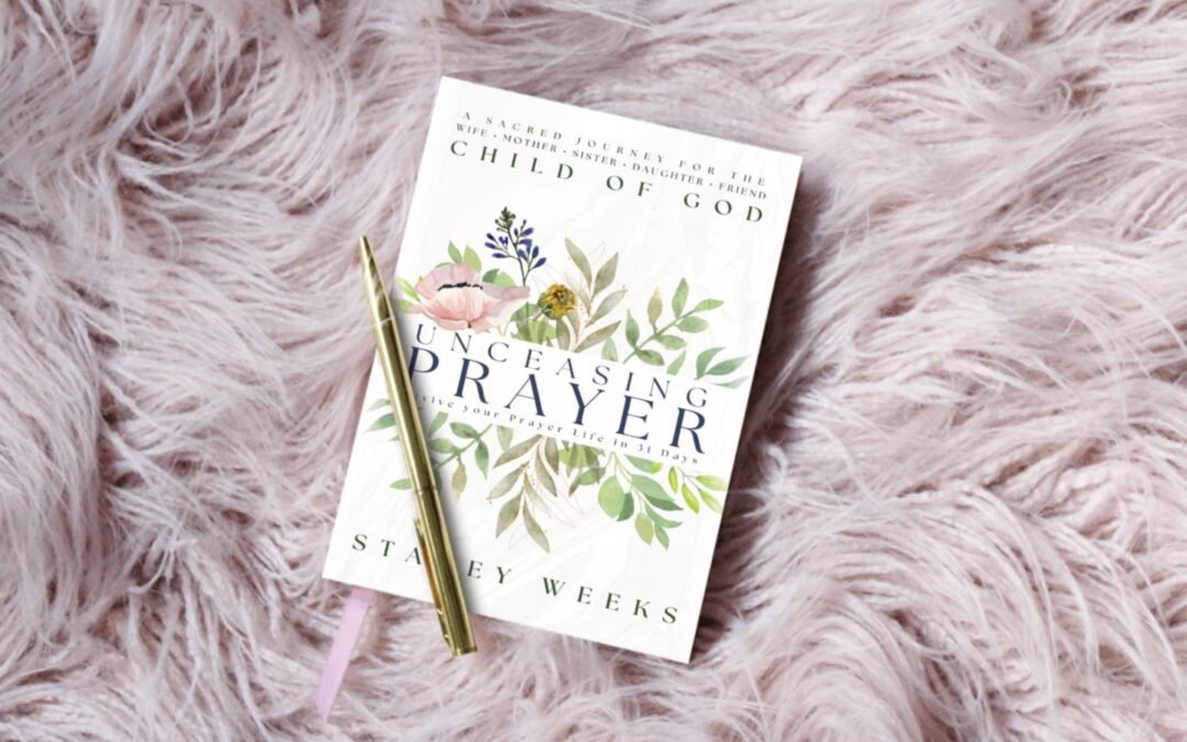 Day One: Unceasing Prayer