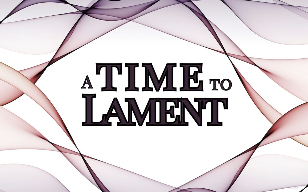 A Time to Lament